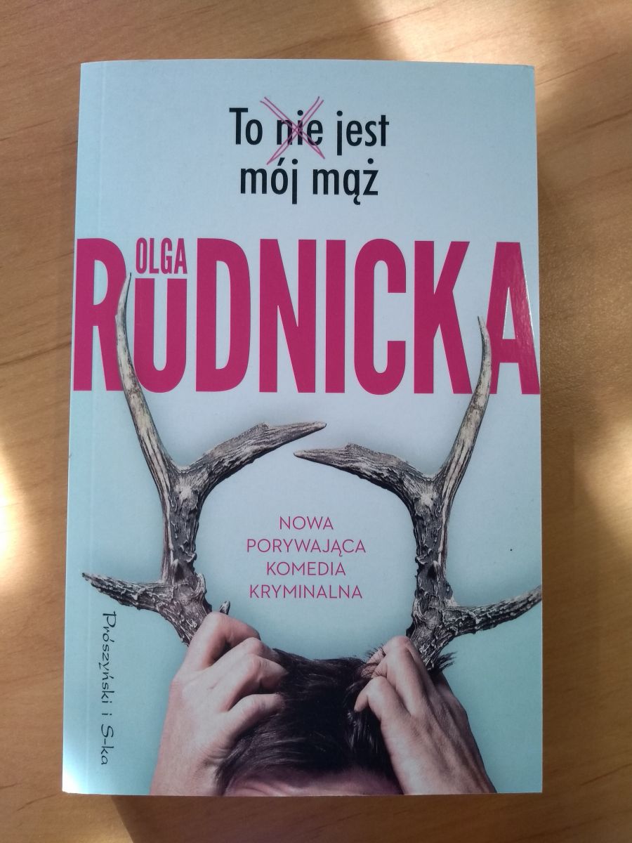 Olga Rudnicka - To nie jest mój mąż